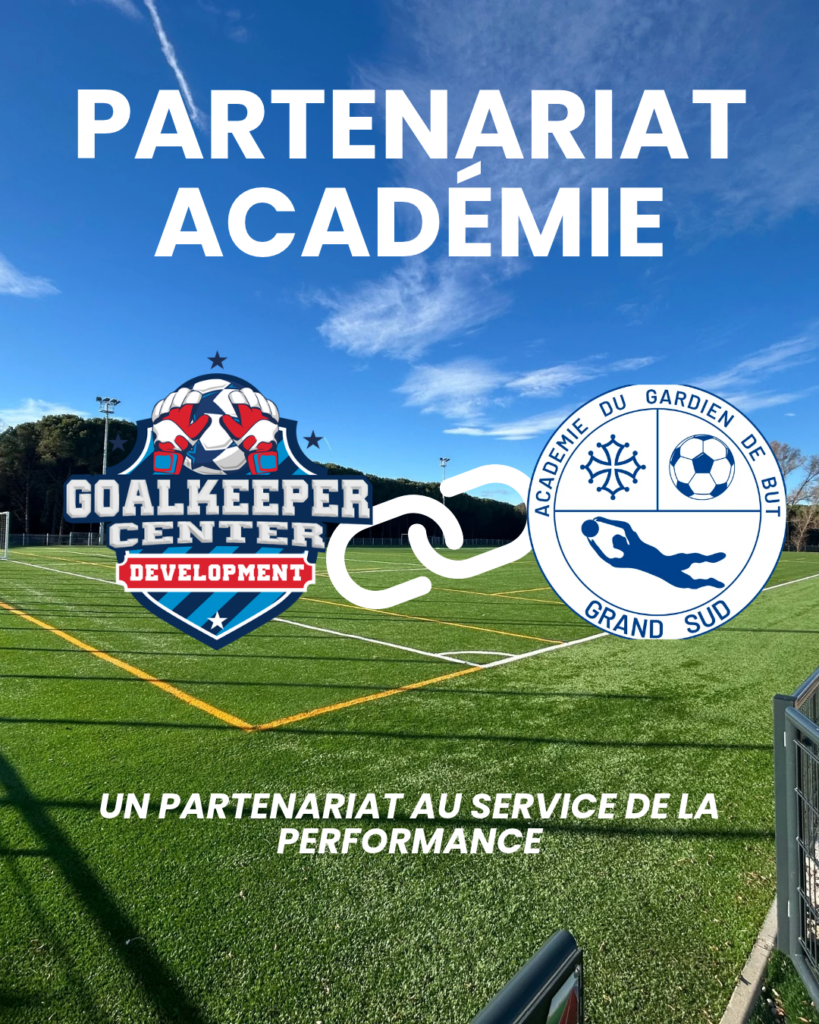 Partenariat Académie Grand Sud & Goalkeeper Development Center Sud